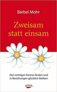 Zweisam statt einsam. Beziehung!